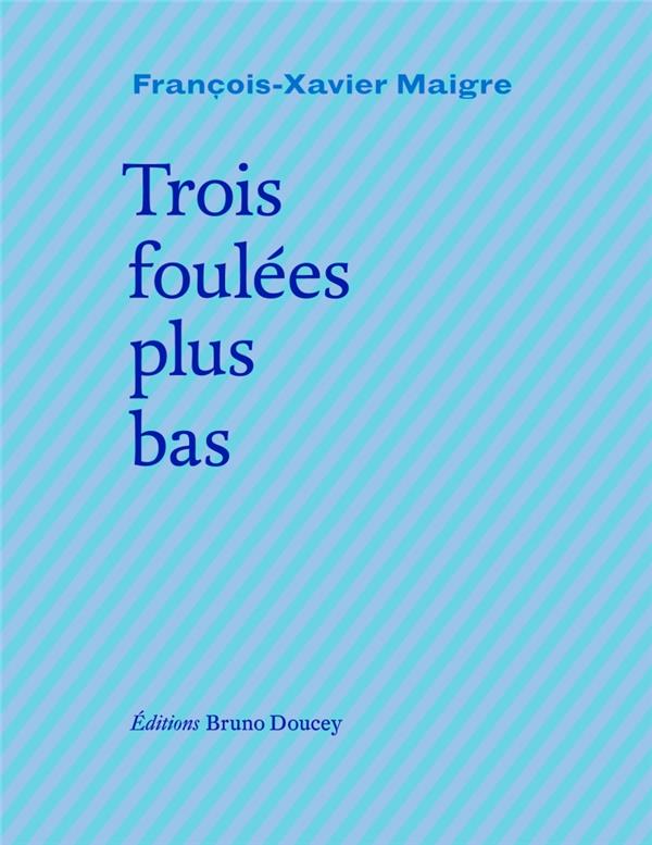 TROIS FOULEES PLUS BAS