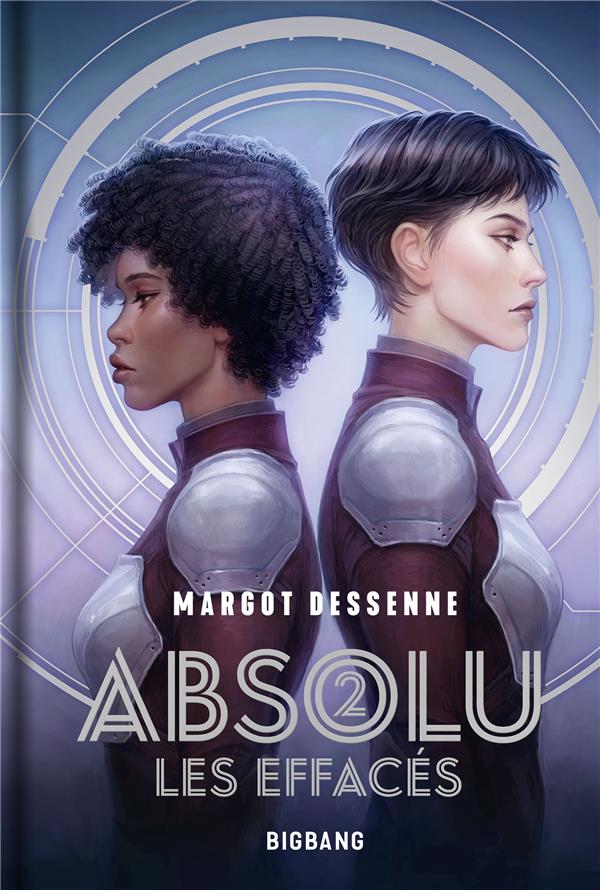ABSOLU, T2 : LES EFFACES (EDITION RELIEE)