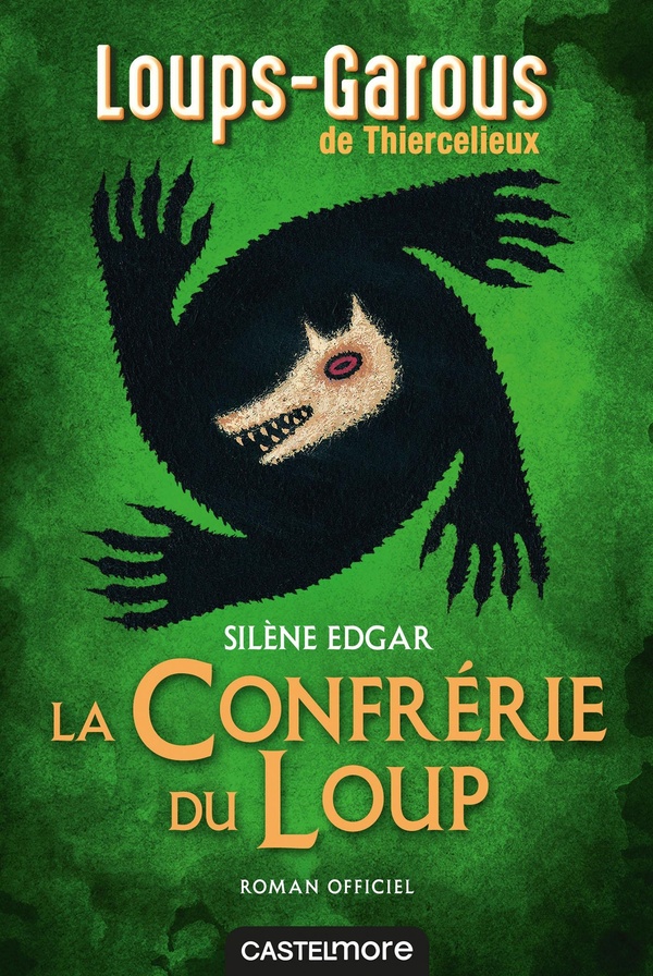 LES LOUPS-GAROUS DE THIERCELIEUX - LA CONFRERIE DU LOUP - ROMAN OFFICIEL
