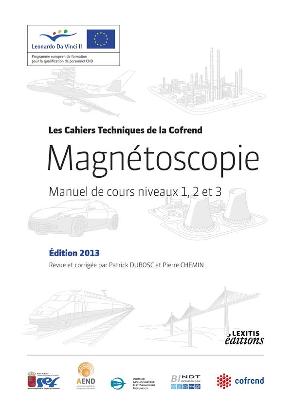 MAGNETOSCOPIE MANUEL DE COURS NIVEAUX 1, 2 ET 3 EDITION 2013 REVUE ET CORRIGEE PAR PATRICK DUBOSC ET
