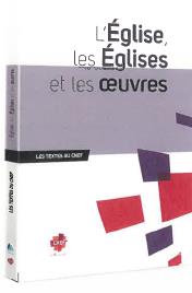 L'EGLISE, LES EGLISES ET LES OEUVRES