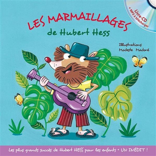 LES MARMAILLAGES DE HUBERT HESS