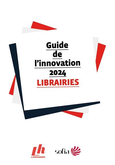 GUIDE DE L'INNOVATION 2024 : LIBRAIRIES
