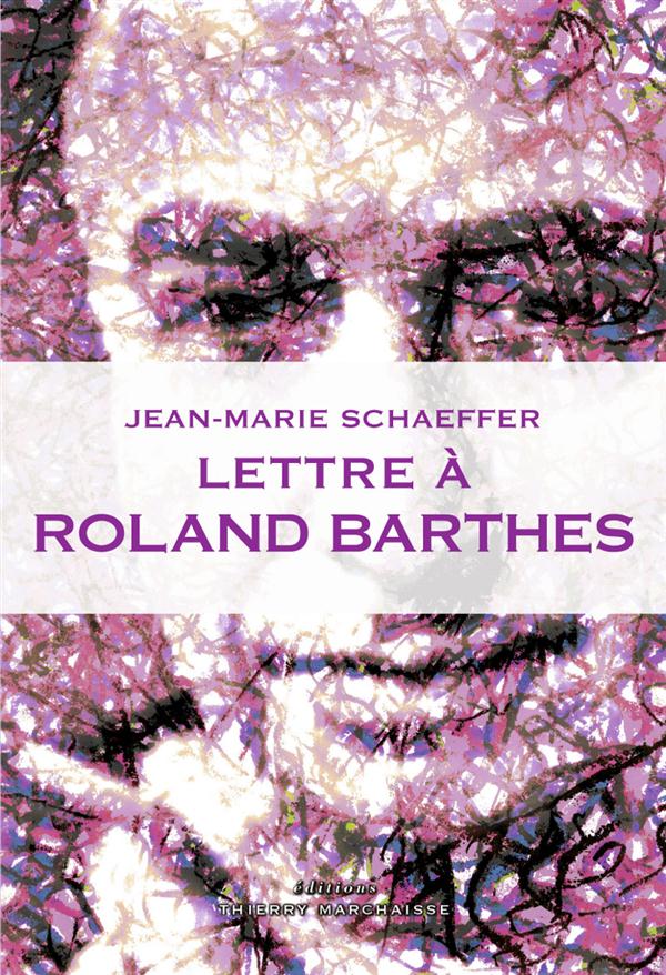 LETTRE A ROLAND BARTHES
