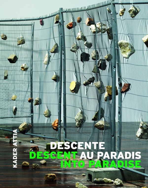 KADER ATTIA : DESCENTE AU PARADIS / DESCENT INTO PARADISE (FR-ENG).