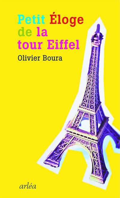 PETIT ELOGE DE LA TOUR EIFFEL