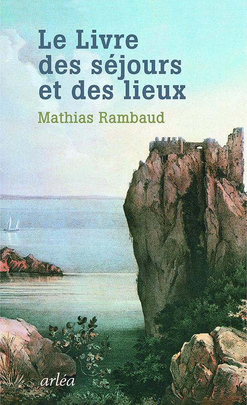 LE LIVRE DES SEJOURS ET DES LIEUX