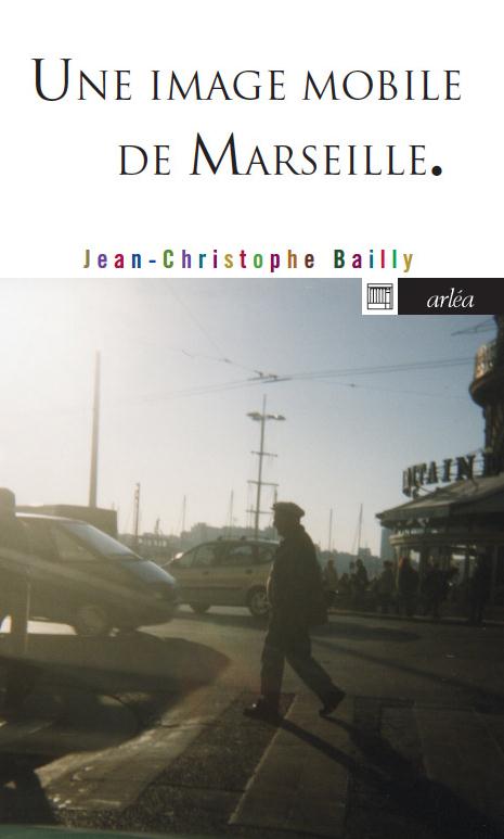 UNE IMAGE MOBILE DE MARSEILLE