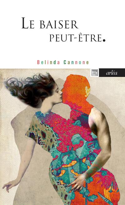 LE BAISER, PEUT-ETRE