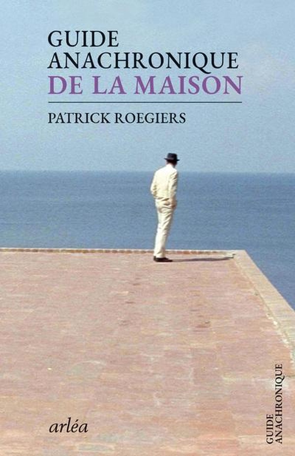 GUIDE ANACHRONIQUE DE LA MAISON
