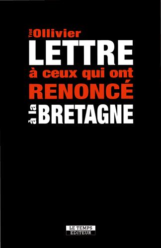 LETTRE A CEUX QUI ONT RENONCE A LA BRETAGNE