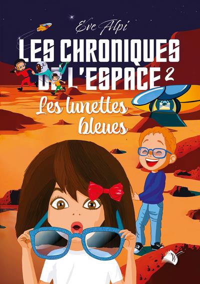 LES CHRONIQUES DE L'ESPACE - VOL 2 - LES LUNETTES BLEUES