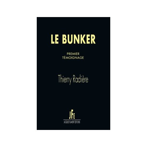 LE BUNKER - T01 - LE BUNKER / PREMIER TEMOIGNAGE