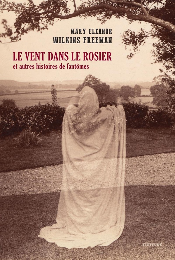 LE VENT DANS LE ROSIER - ET AUTRES HISTOIRES DE FANTOMES
