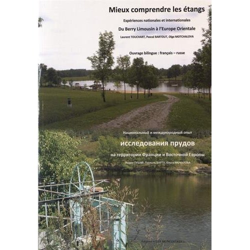 MIEUX COMPRENDRE LES ETANGS, DU BERRY ET DU LIMOUSIN A L'EUROPE ORIENTALE BILINGUE FRANCAIS RUSSE