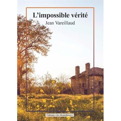 L'IMPOSSIBLE VERITE