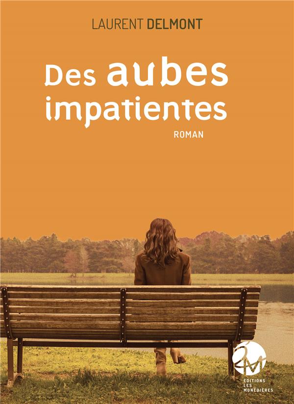 DES AUBES IMPATIENTES