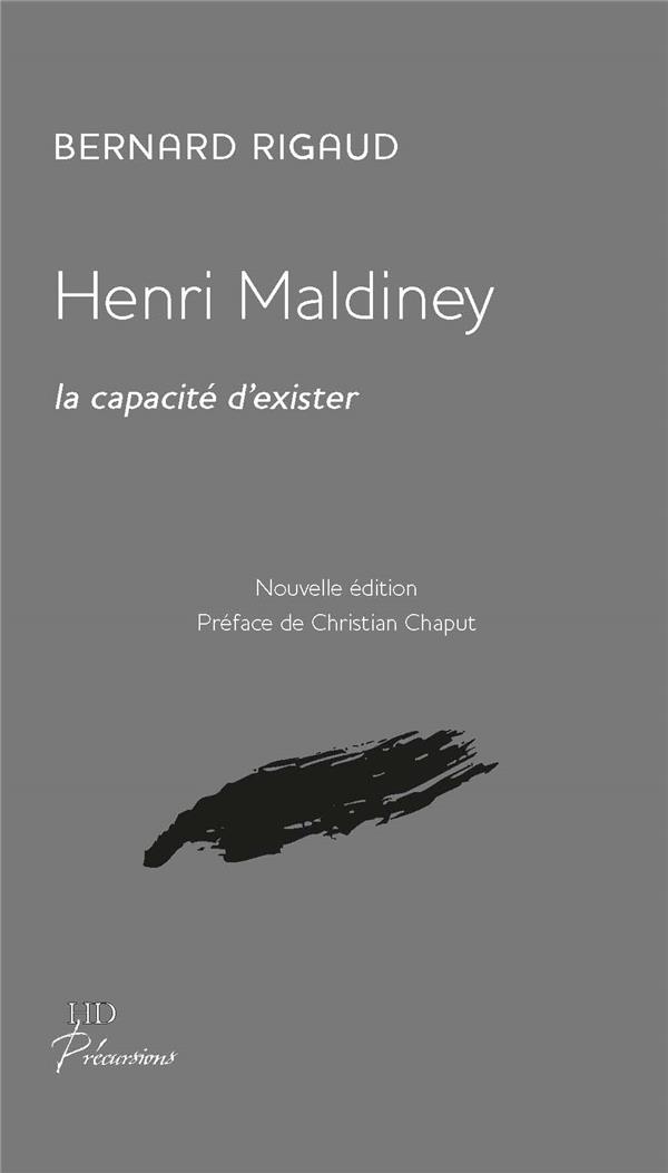HENRI MALDINEY LA CAPACITE D'EXISTER