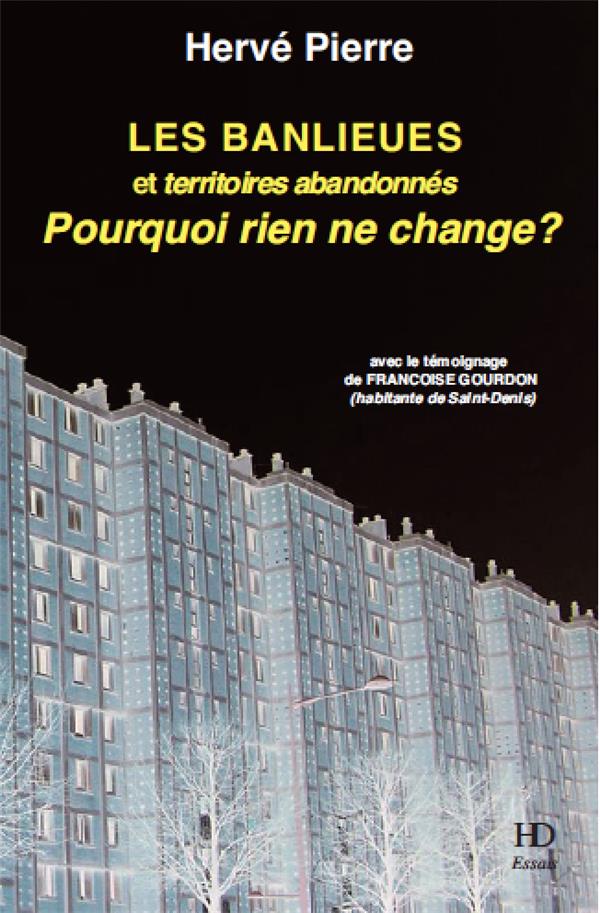 LES BANLIEUES: TERRITOIRES ABANDONNES - INSECURITE ET NON-DROIT
