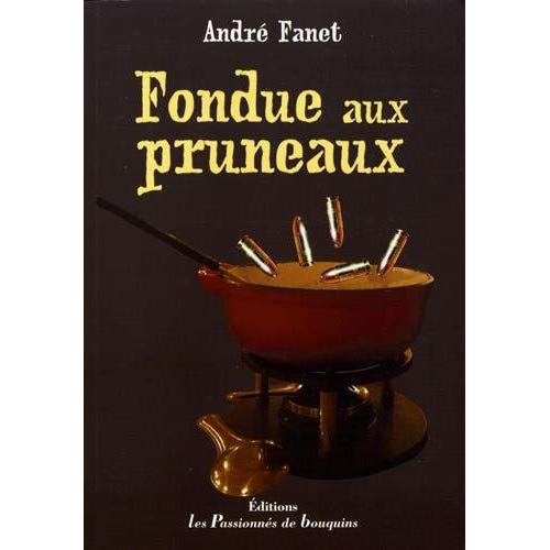 FONDUE AUX PRUNEAUX