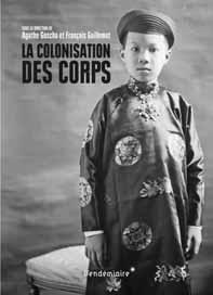COLONISATION DES CORPS - DE L'INDOCHINE AU VIET NAM