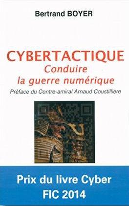 CYBERTACTIQUE CONDUIRE LA GUERRE NUMERIQUE