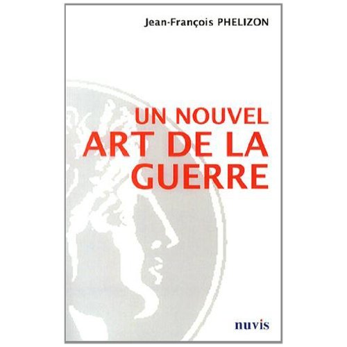UN NOUVEL ART DE LA GUERRE