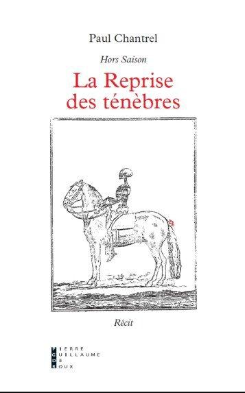 LA REPRISE DES TENEBRES HORS SAISON - RECIT