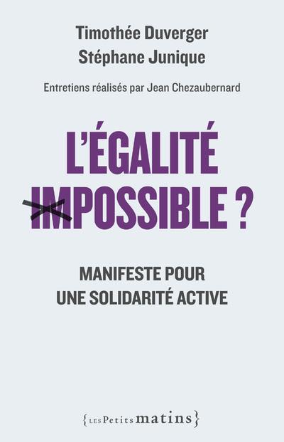 L'EGALITE IMPOSSIBLE ? - MANIFESTE POUR UNE SOLIDARITE ACTIVE