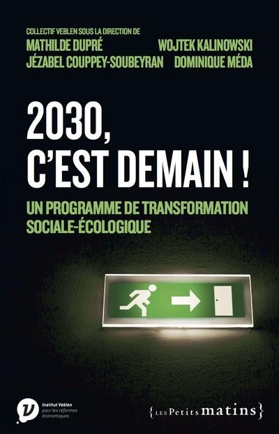 2030, C'EST DEMAIN ! - UN PROGRAMME DE TRANSFORMATION SOCIALE-ECOLOGIQUE