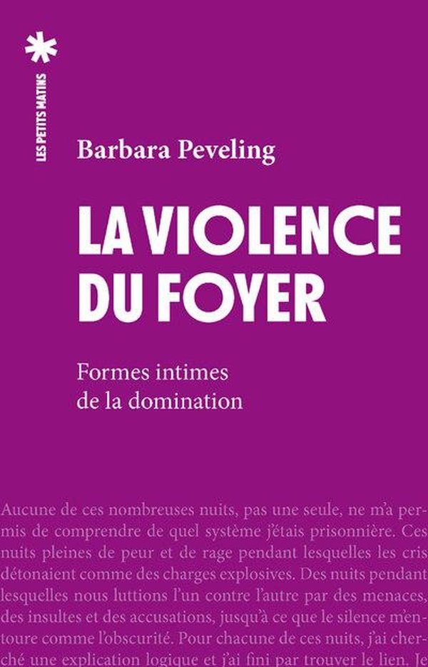LA VIOLENCE DU FOYER - FORMES INTIMES DE LA DOMINATION