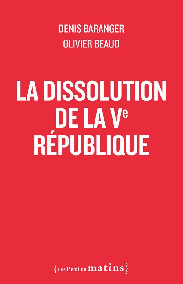 LA DISSOLUTION DE LA CINQUIEME REPUBLIQUE