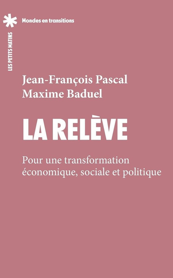 LA RELEVE - POUR UNE TRANSFORMATION ECONOMIQUE, SOCIALE ET POLITIQUE