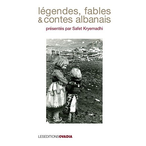 LEGENDES, FABLES ET CONTES ALBANAIS