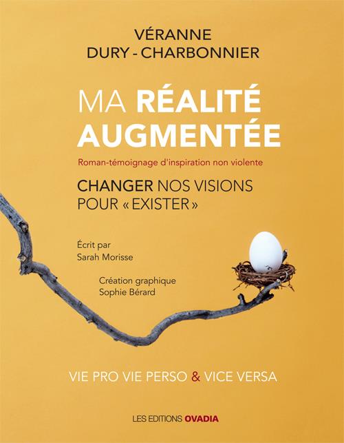 MA REALITE AUGMENTEE - CHANGER NOS VISIONS POUR - EXISTER -