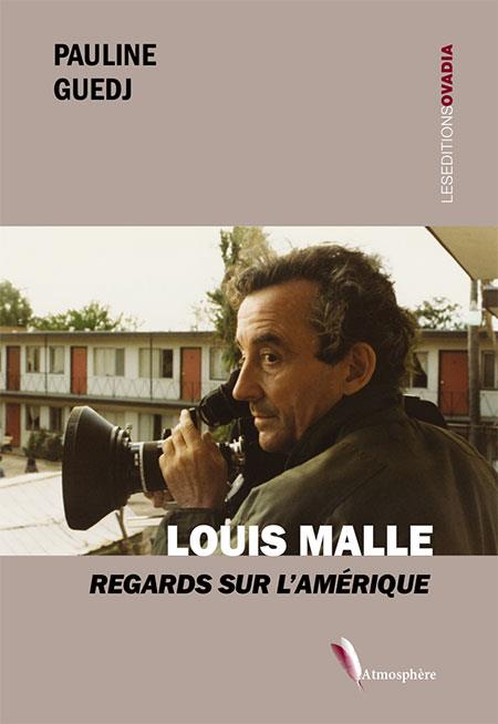 LOUIS MALLE - REGARDS SUR L'AMERIQUE