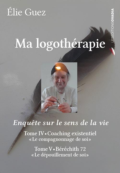 MA LOGOTHERAPIE - TOME IV-V
