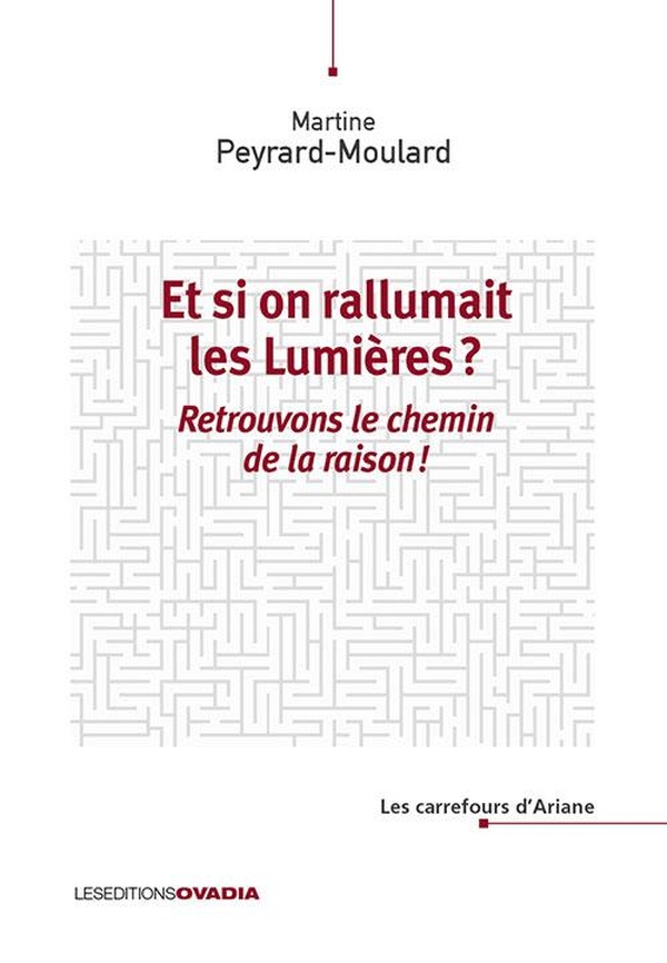 ET SI ON RALLUMAIT LES LUMIERES ? - RETROUVONS LE CHEMIN DE LA RAISON !