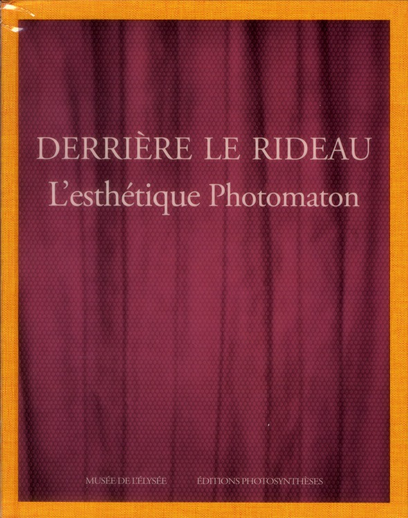DERRIERE LE RIDEAU - L'ESTHETIQUE PHOTOMATON