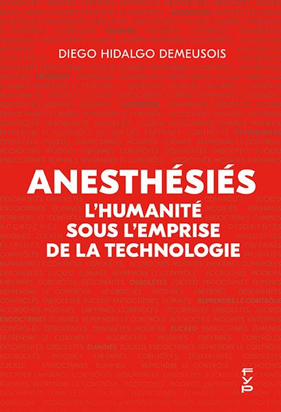 ANESTHESIES : L HUMANITE SOUS L EMPRISE DE LA TECHNOLOGIE