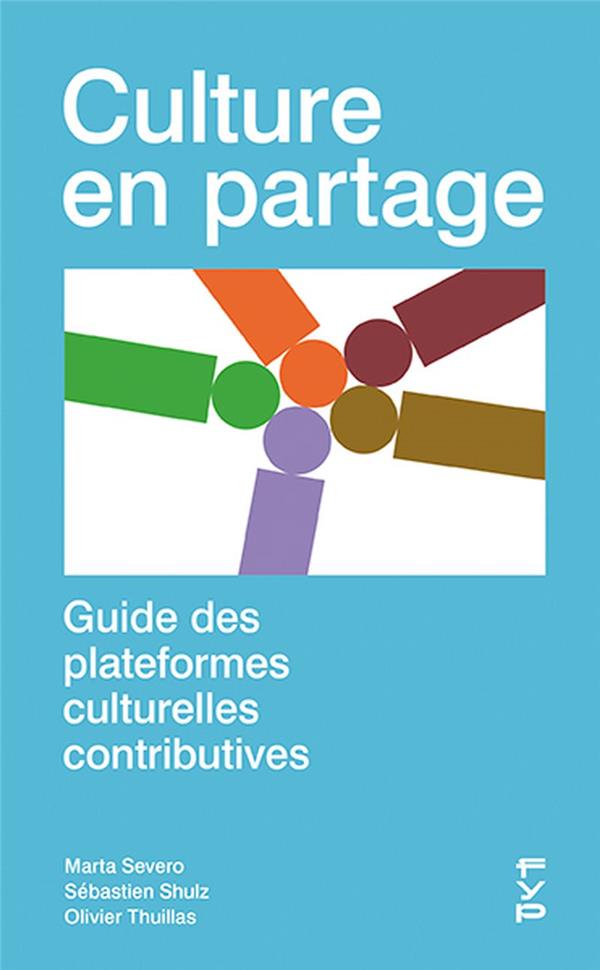 CULTURE EN PARTAGE - GUIDE DES PLATEFORMES CULTURELLES CONTRIBUTIVES