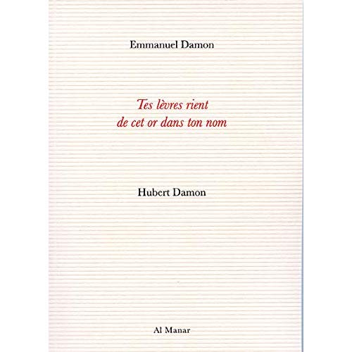 TES LEVRES RIENT DE CET OR DANS TON NOM