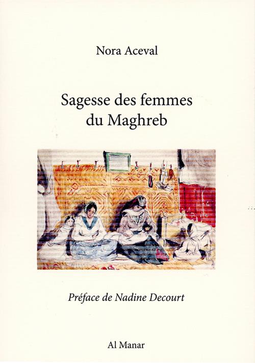 SAGESSE DES FEMMES DU MAGHREB