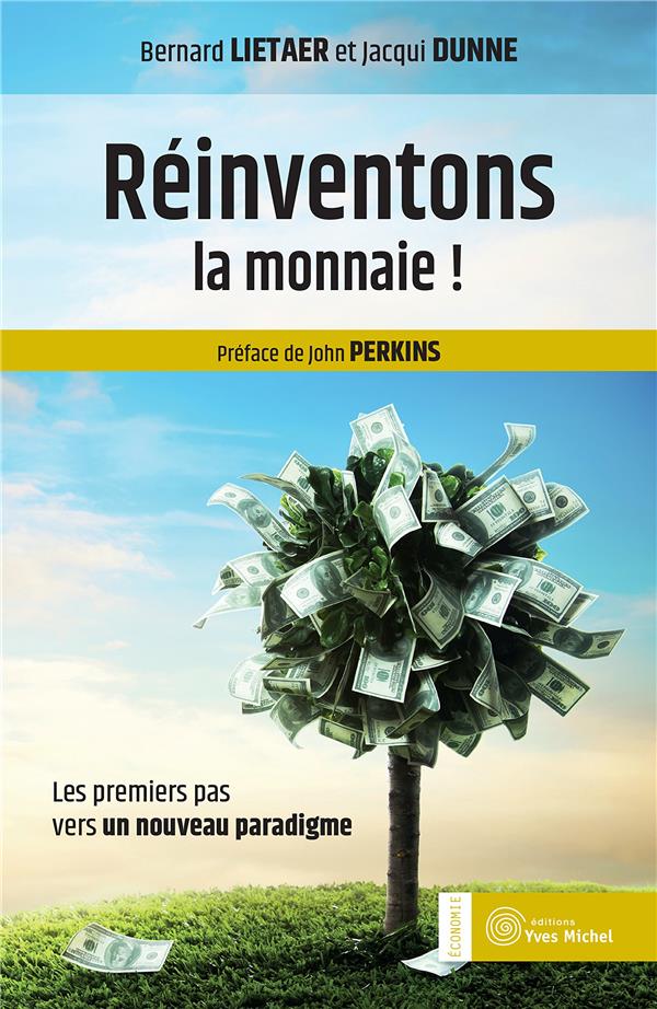REINVENTONS LA MONNAIE !