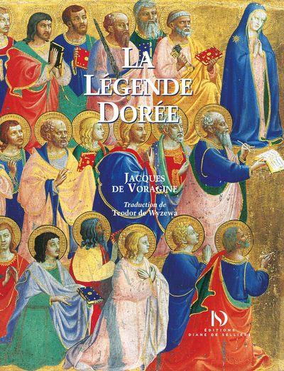 LA LEGENDE DOREE ILLUSTREE PAR LES PEINTRES DE LA RENAISSANCE ITALIENNE