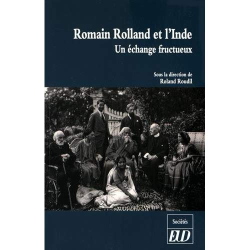 ROMAIN ROLLAND ET L'INDE - UN ECHANGE FRUCTUEUX