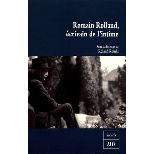 ROMAIN ROLLAND, ECRIVAIN DE L'INTIME