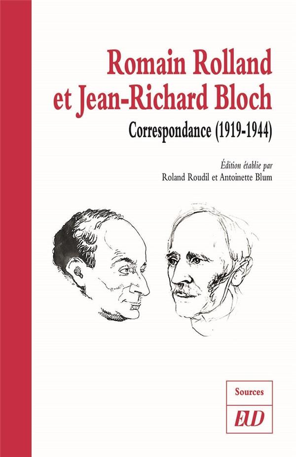 ROMAIN ROLLAND ET JEAN-RICHARD BLOCH - CORRESPONDANCE (1919-1944)