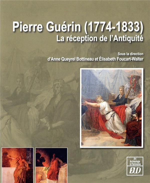 PIERRE GUERIN (1774-1833) - LA RECEPTION DE L'ANTIQUITE