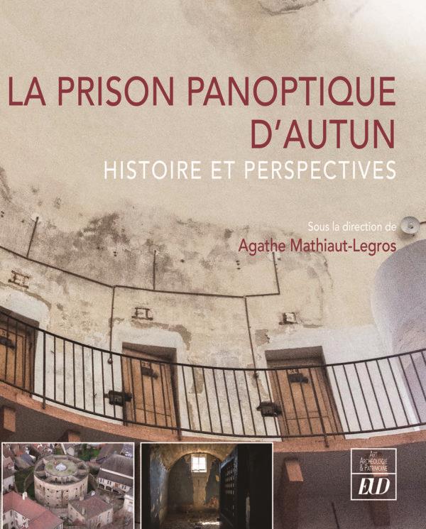 LA PRISON PANOPTIQUE D'AUTUN - HISTOIRE ET PERSPECTIVES